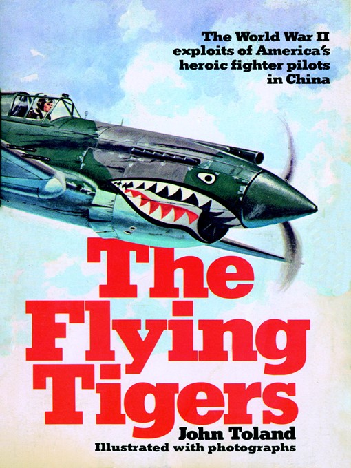 Title details for The Flying Tigers by John Toland - Available